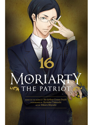 cover image of Moriarty the Patriot, Volume 16